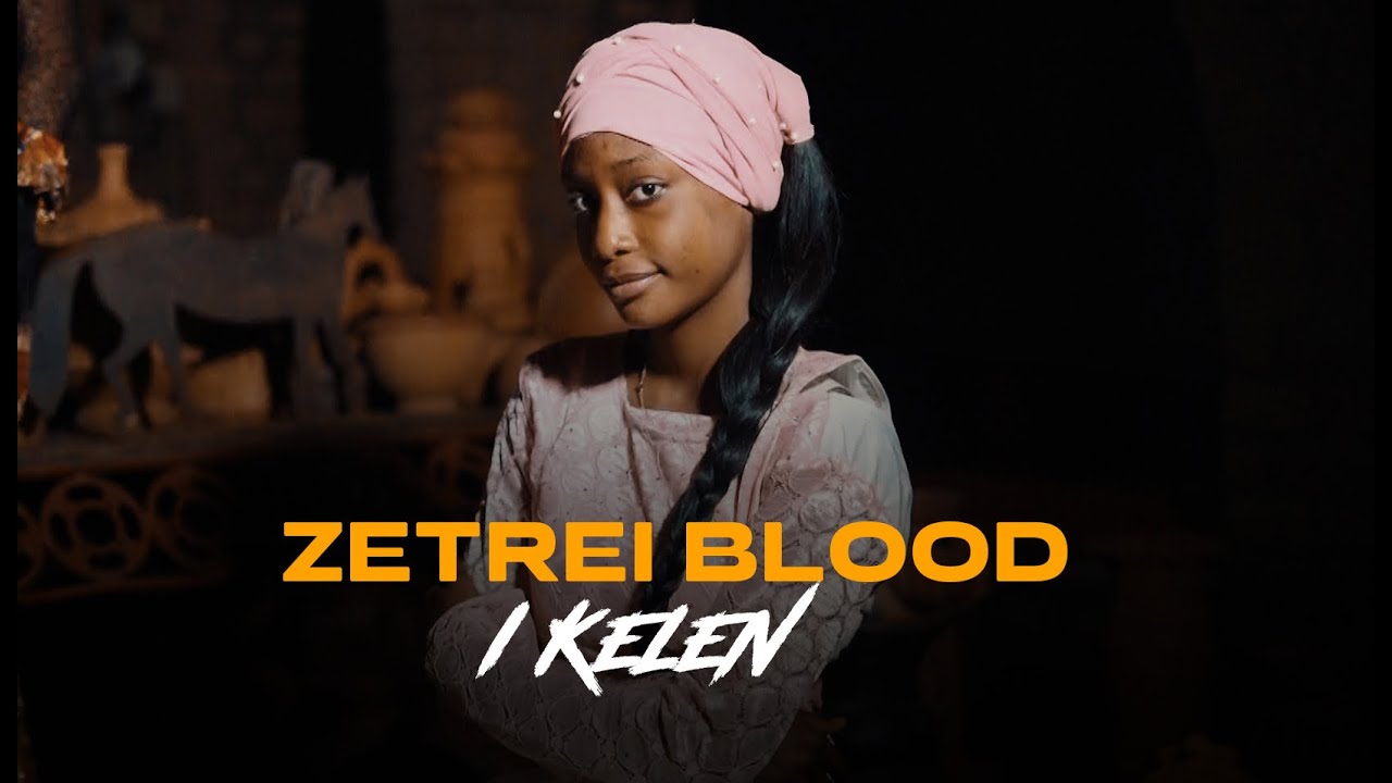 ZETREI BLOOD - I KELEN ( Clip Officiel ) 2025