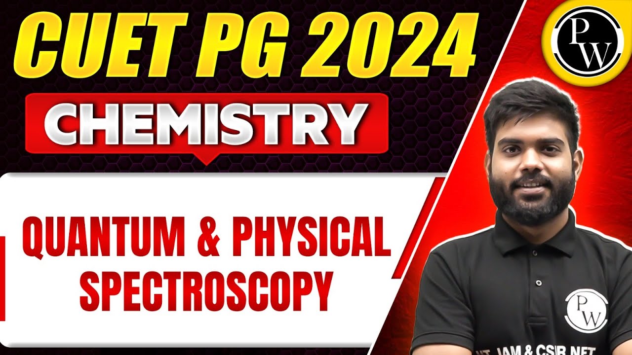 CUET PG 2024 : Chemistry - Quantum and Physical Spectroscopy Most Expected Questions