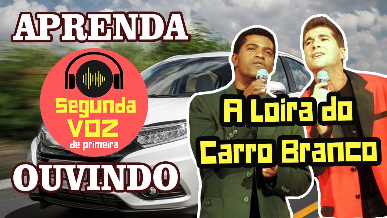COMO FAZER A SEGUNDA VOZ SERTANEJA - A LOIRA DO CARRO BRANCO