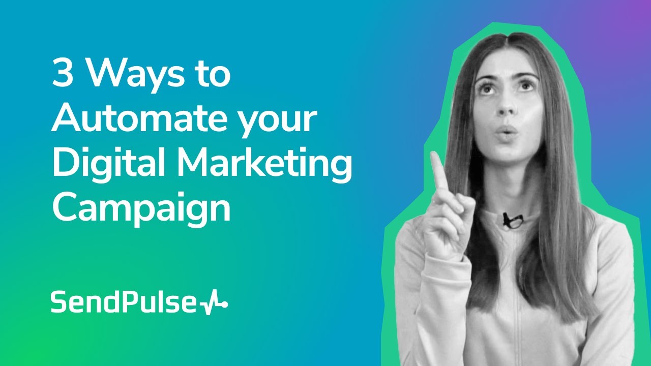 3 Ways to Automate your Digital Marketing Campaign