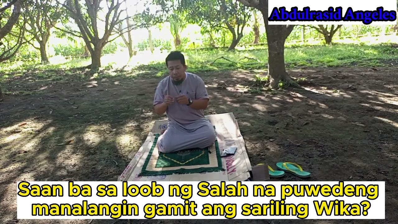 Saan ba sa loob ng Salah puwedeng manalangin gamit ang sariling Wika?