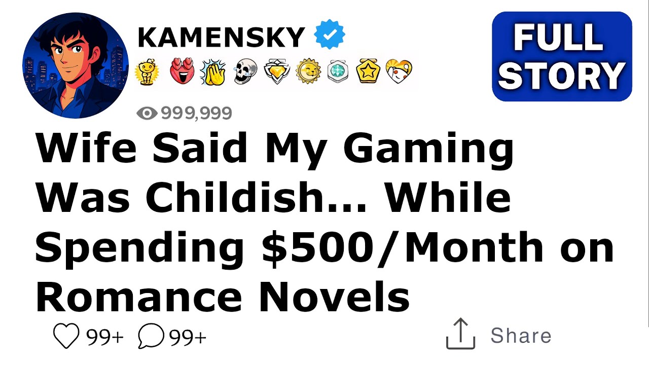 Жена сказала, что я играю в игры по-детски... при этом трачу 500 долларов в месяц на любовные ром...