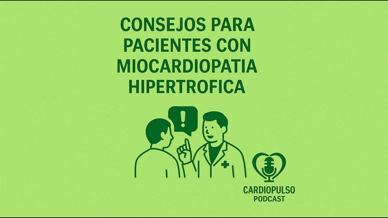 28. Consejos para pacientes con Miocardiopatía Hipertrófica