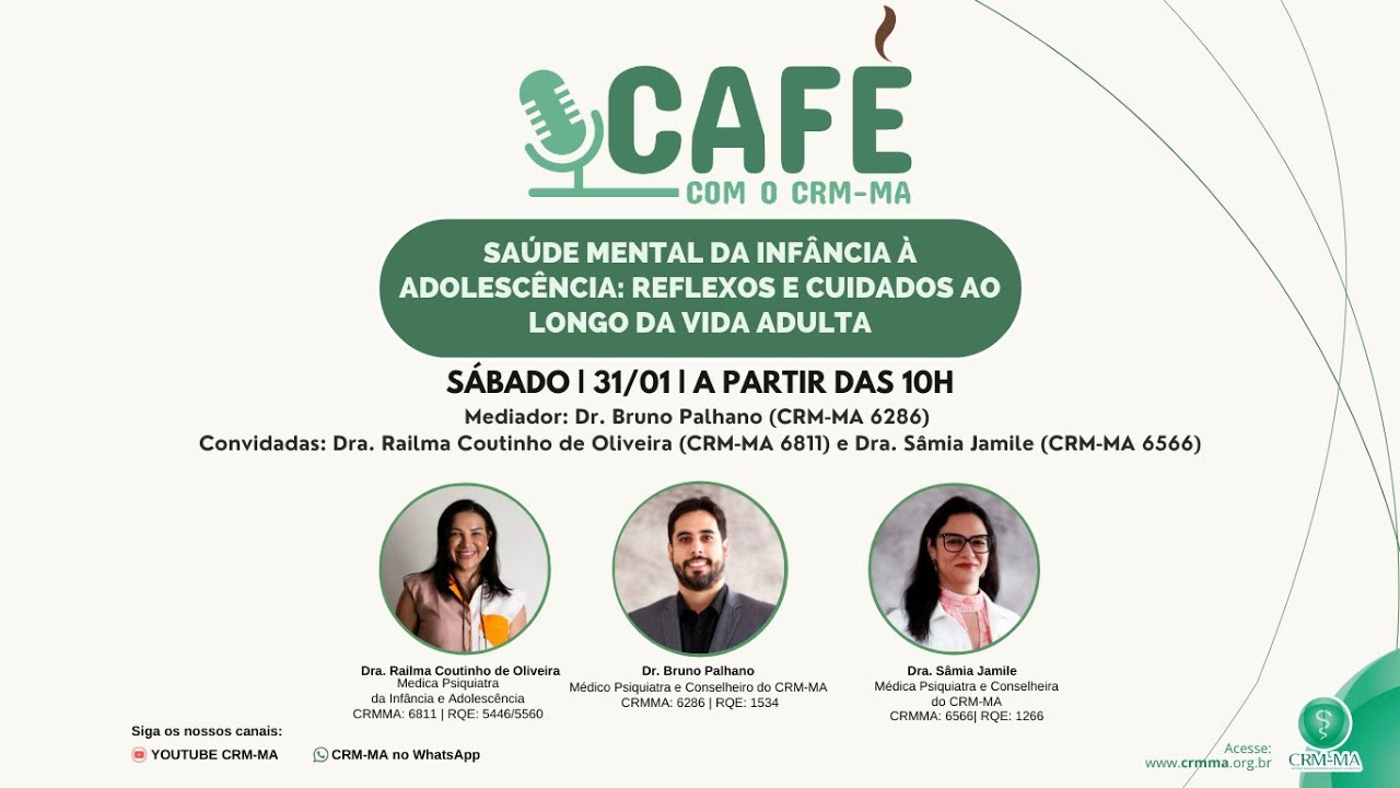 CAFÉ COM CRM-MA: Saúde mental da infância à adolescência: reflexos e cuidados ao longo da vida.