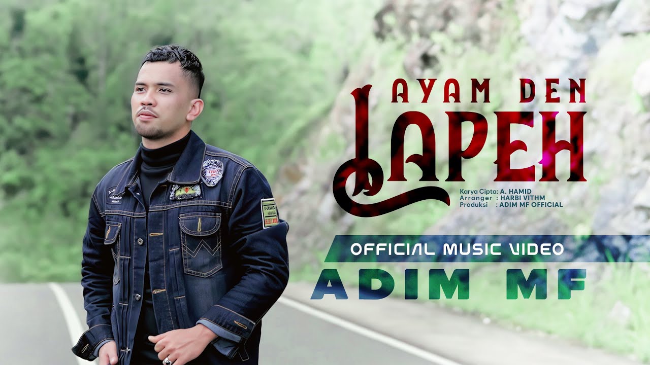 Adim MF - Ayam Den Lapeh (Official Music Video)