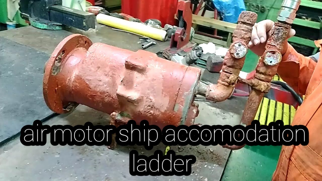 air motor ship accomodation ladder / / how to overhaul