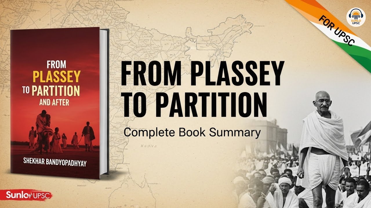 From Plassey to Partition 🔥 Complete Summary in 1 Video | Modern History for UPSC CSE 2027