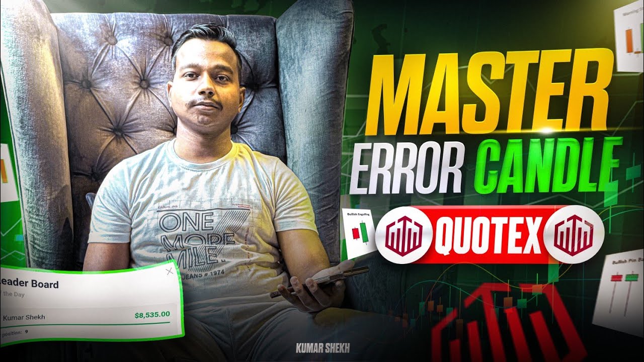 Kumar Shekh | How To Win 1 Minute Trade In Quotex Using Error Candle Concept | Quotex Sureshot Video