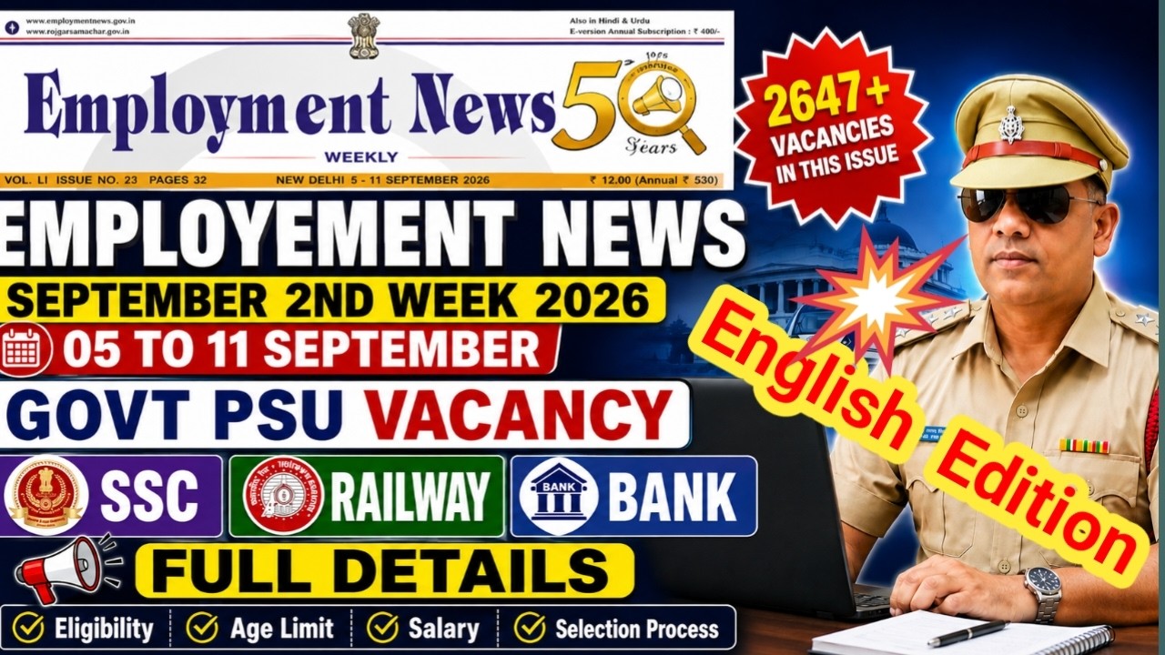 EMPLOYMENT NEWS 🔥05 to 11 Sept  2026 ( September 2nd Week )🔥Govt. PSU  vacancies🔥Full detail