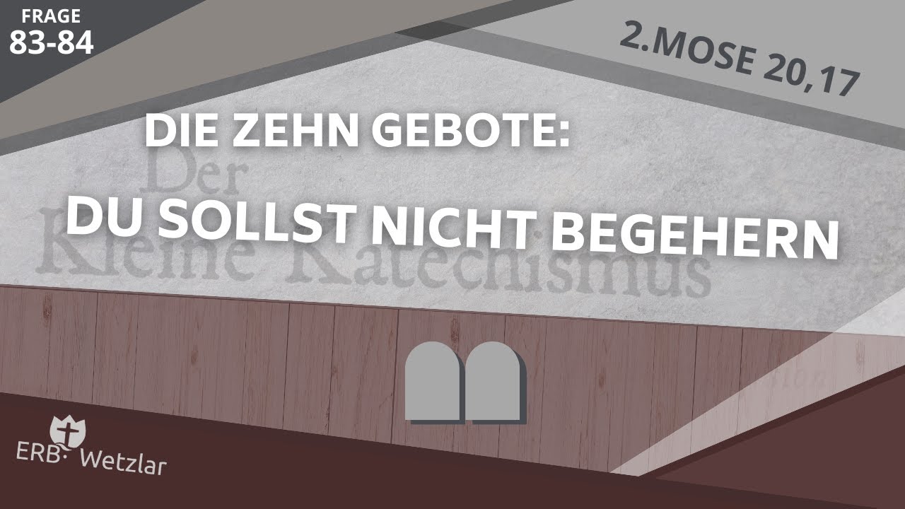 83-84 Du sollst nicht begehren | Der kleine Katechismus | Nathanael Armisen