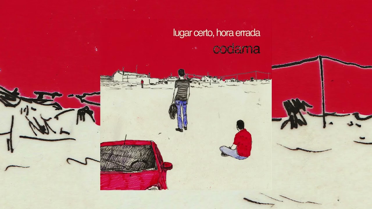 Codama - Lugar Certo, Hora Errada (full album)