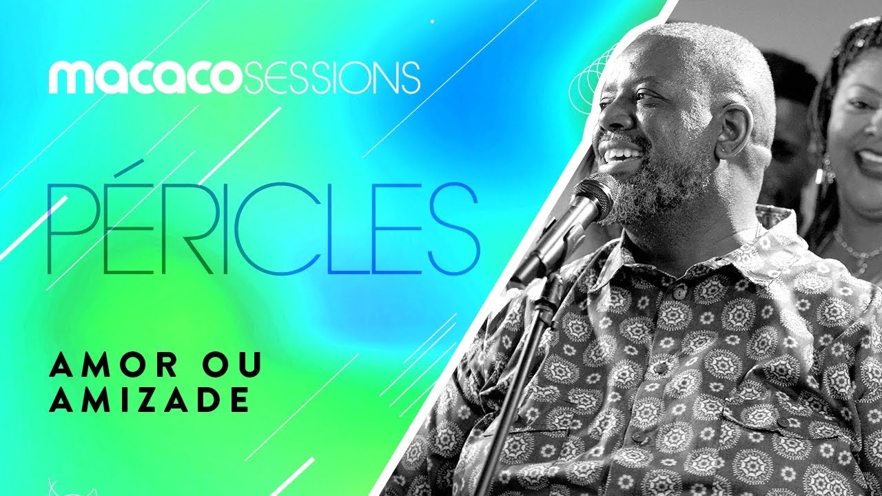 P&eacute;ricles - Amor ou Amizade | Macaco Sessions (Ao Vivo)