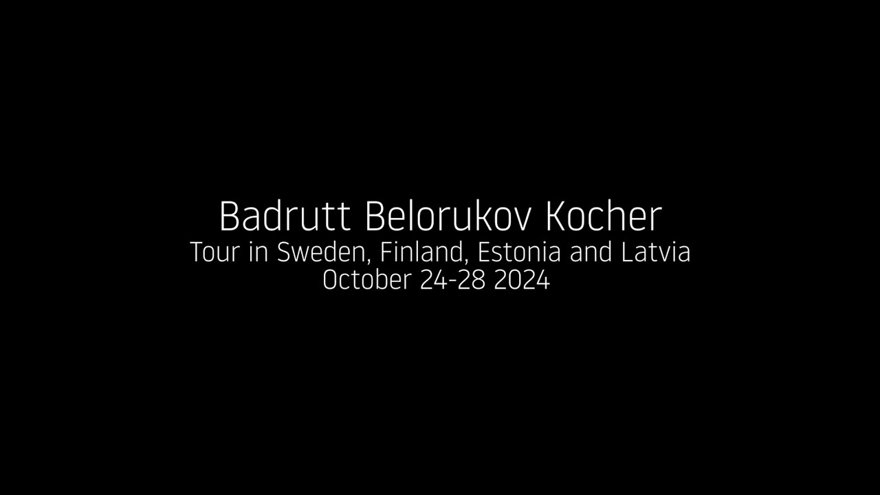 Badrutt Belorukov Kocher in Sweden, Finland, Estonia and Latvia, October 24-28 2024