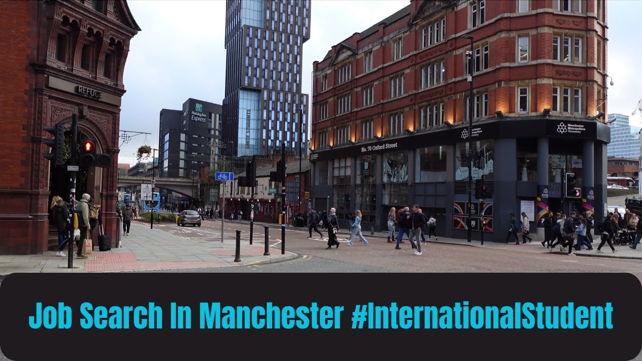 Job Search In Manchester | United Kingdom | #internationalstudent