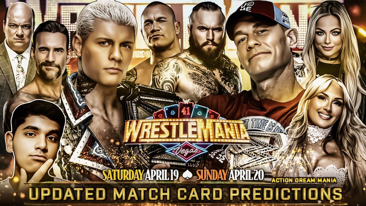 WWE WrestleMania 41 Match Card | WrestleMania 41 Updated Match Card Predictions | Action Dream Mania