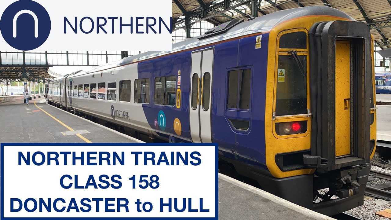 Northern Trains | Doncaster to Hull | Class 158 Sprinter