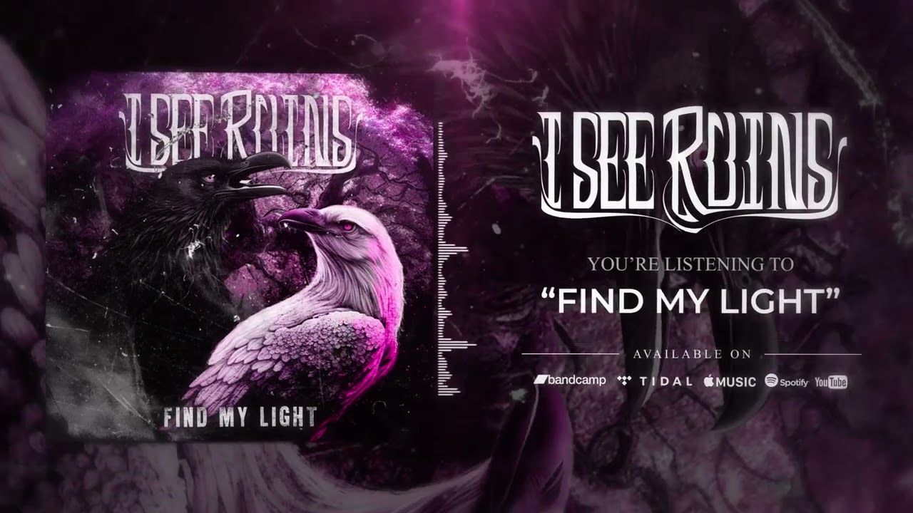 I See Ruins - Find My Light