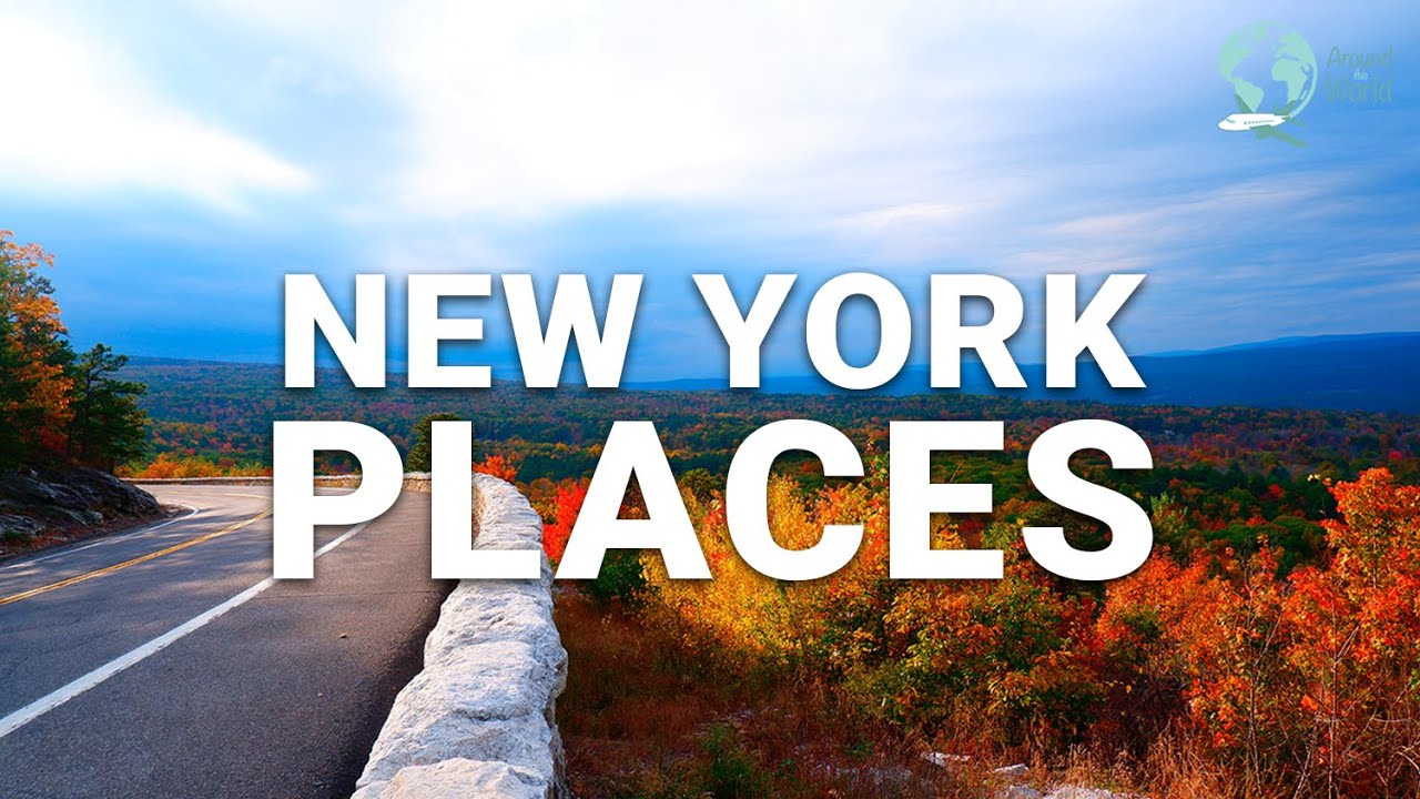 10 Best Places to Visit in New York State