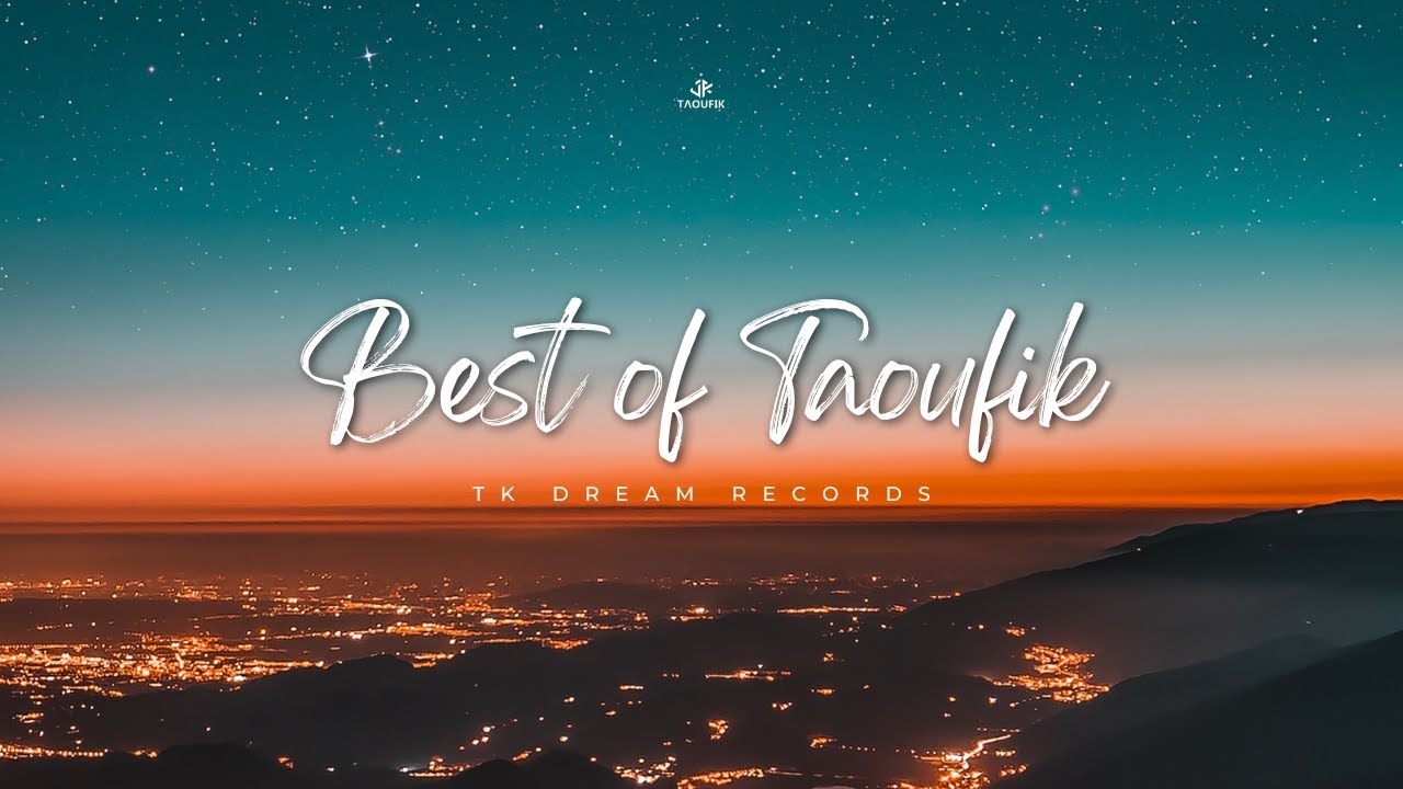 MIX - Best Of Taoufik, Oriental Deep House, Deep House, Emotional Music