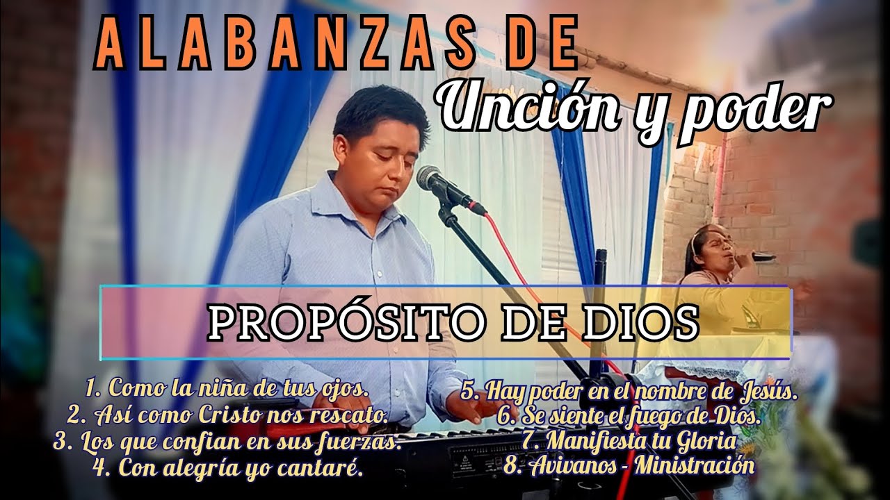 COLECCIÓN DE ALABANZAS LLENOS DE UNCIÓN // Ministerio Propósito de Dios // Alabanzas en vivo 🔥