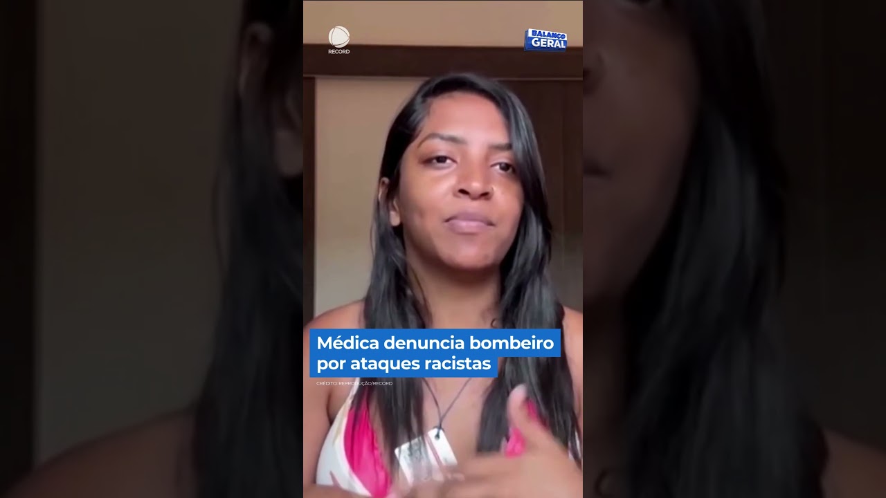 Médica denuncia bombeiro por ataques racistas 