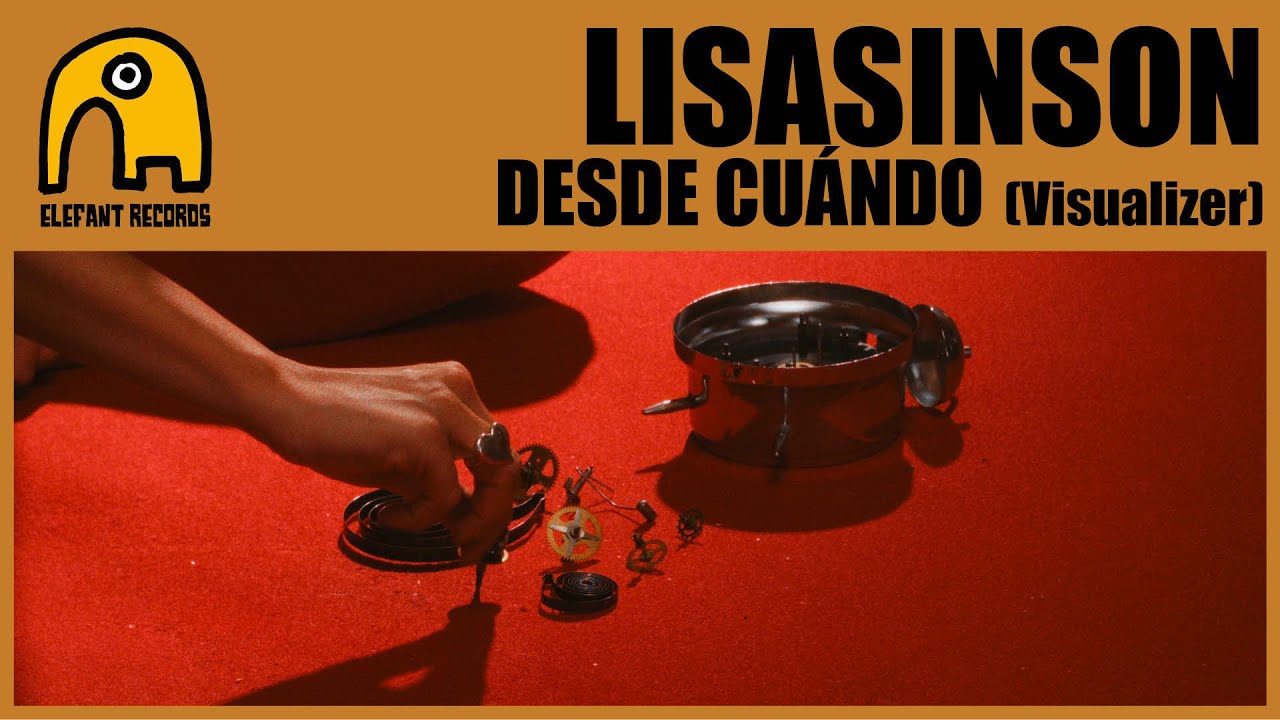 LISASINSON - Desde Cuándo [Visualizer]