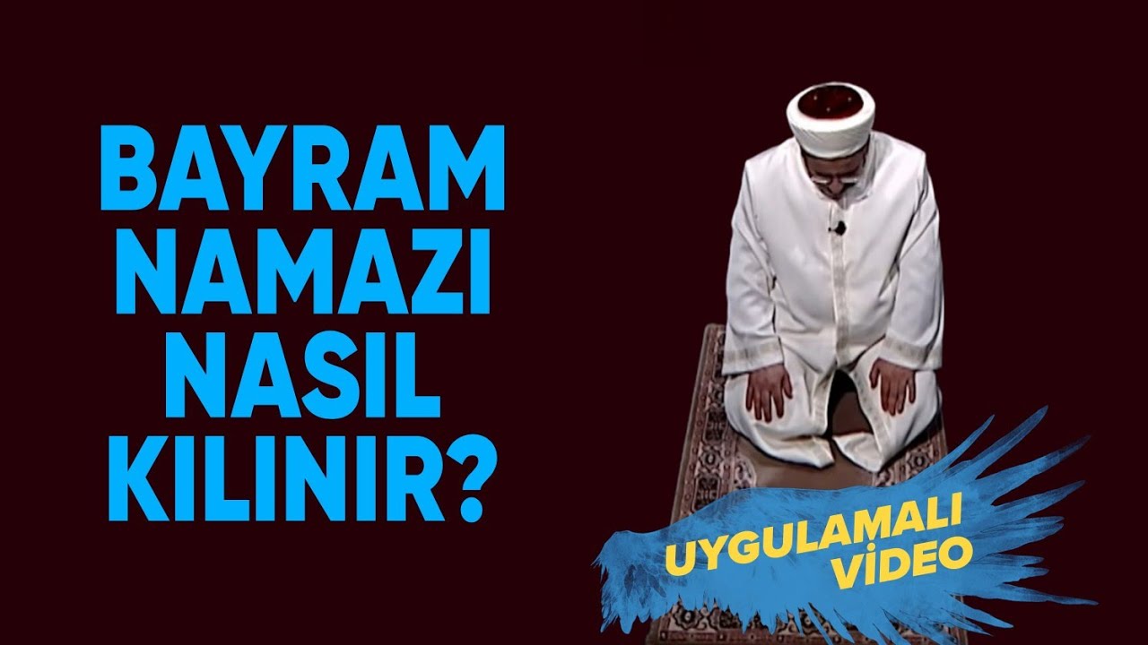 Bayram Namazı Nasıl Kıınır? Uygulamalı Video • Bayram namazını kılınışı