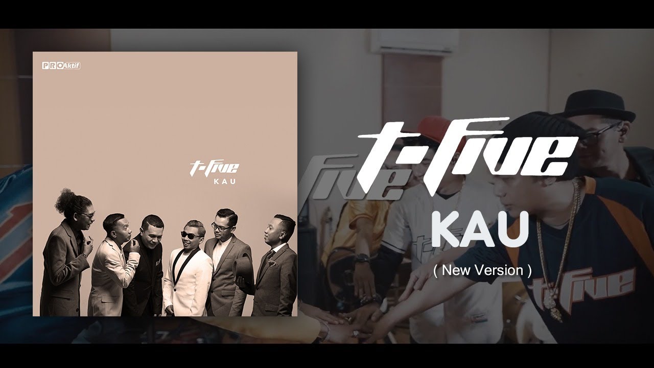 T-Five - Kau (New Version)
