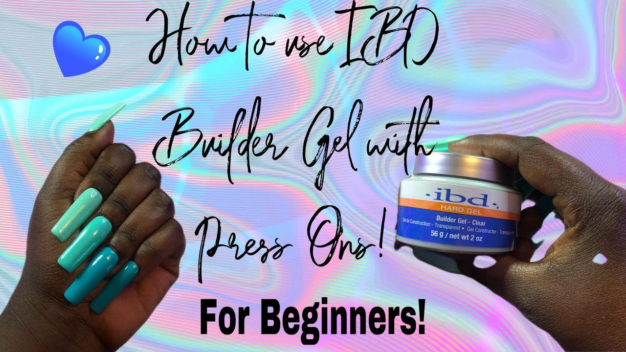 How to do Builder Gel Press On Nails | For Beginners | IBD builder gel | Press Your Way