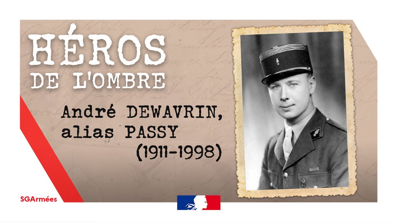 Les « héros de l’ombre », combattants de la France libre : André Dewavrin, alias 