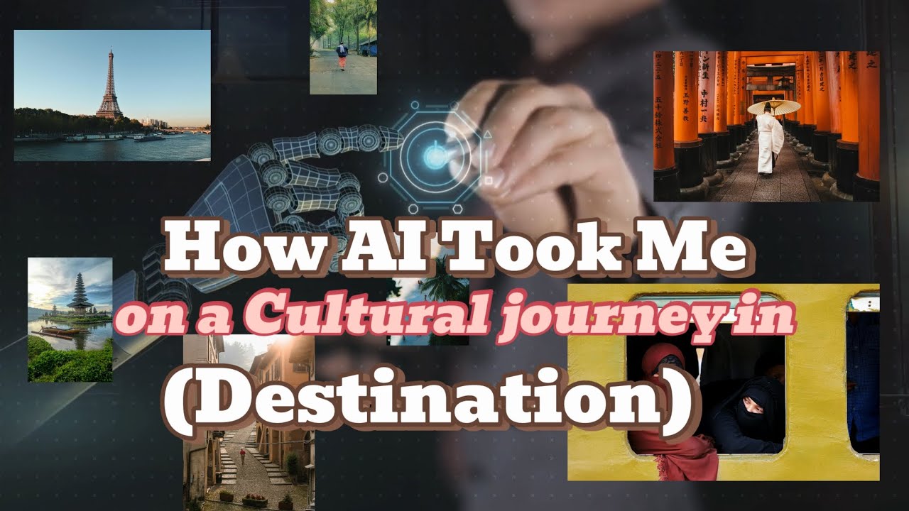Exploring [Destination] with AI: A Cultural Adventure!