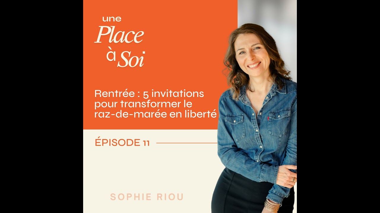#11 [BONUS] Rentrée : 5 invitations pour transformer le raz-de-marée en liberté