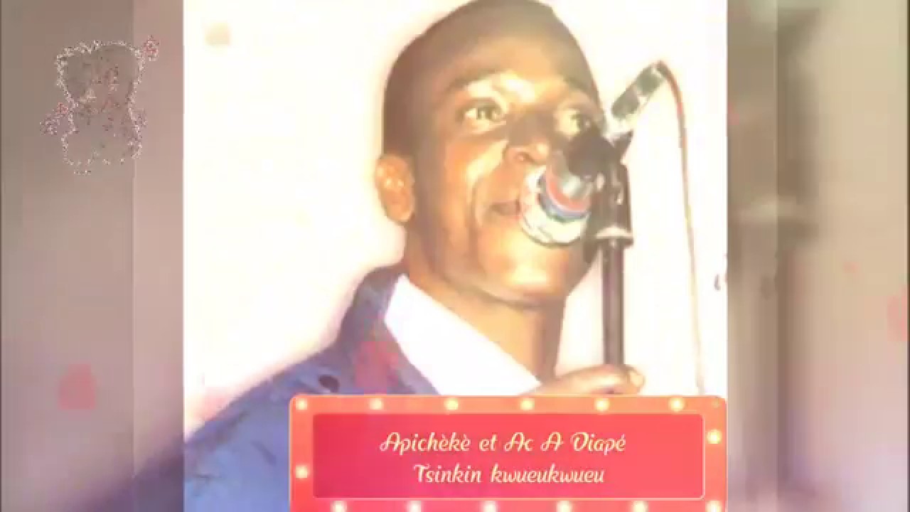 Apichèkè et Ac À Diapé - Tsinkinbi kwueukwueu