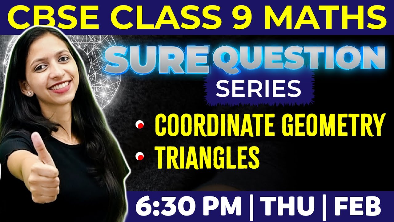 CBSE Class 9 Maths | Sure Questions Series |Coordinate Geometry |Triangles |Exam winner