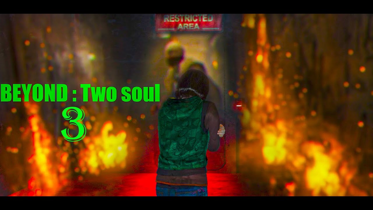 BEYOND - TWO soul part : 3