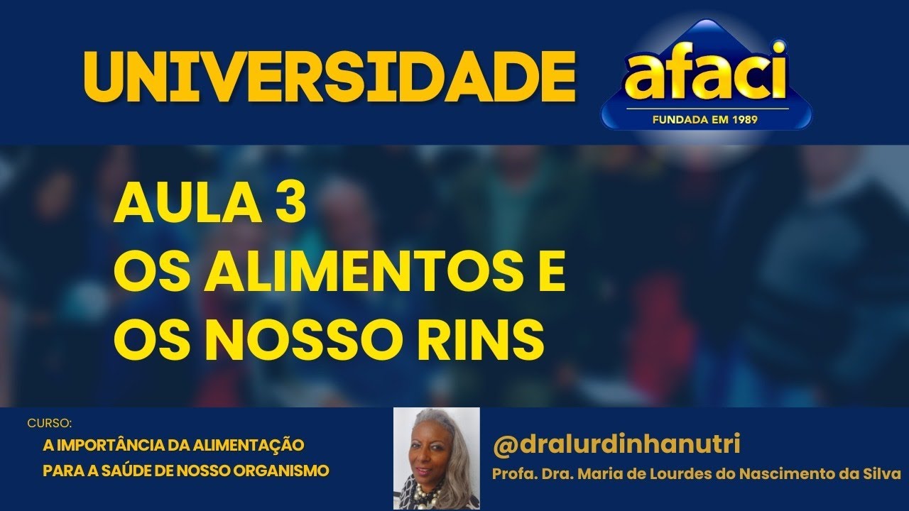 Os Alimentos e os nossos rins - Universidade AFACI