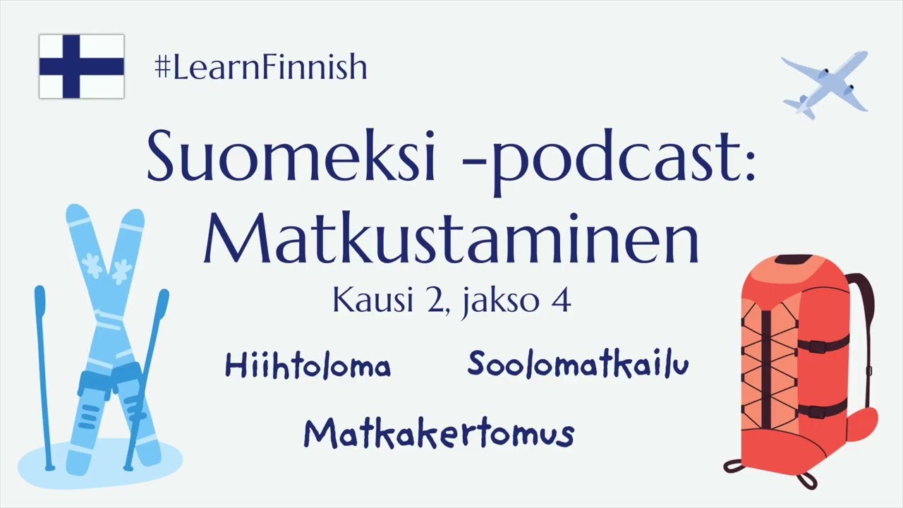 14. Suomeksi -podcast: Matkustaminen 🇫🇮