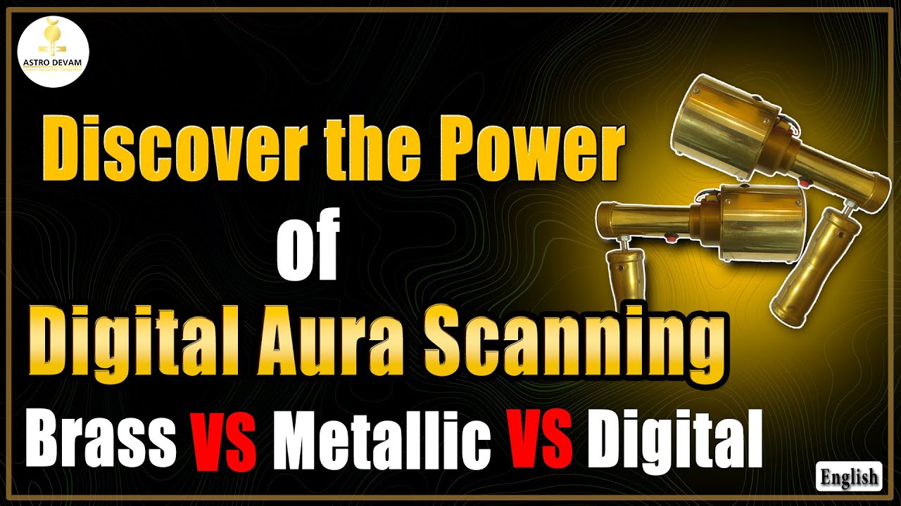 Brass vs Metal vs Digital Aura Scanners &ndash;Which One is Right for You? | Features & Benefits | English