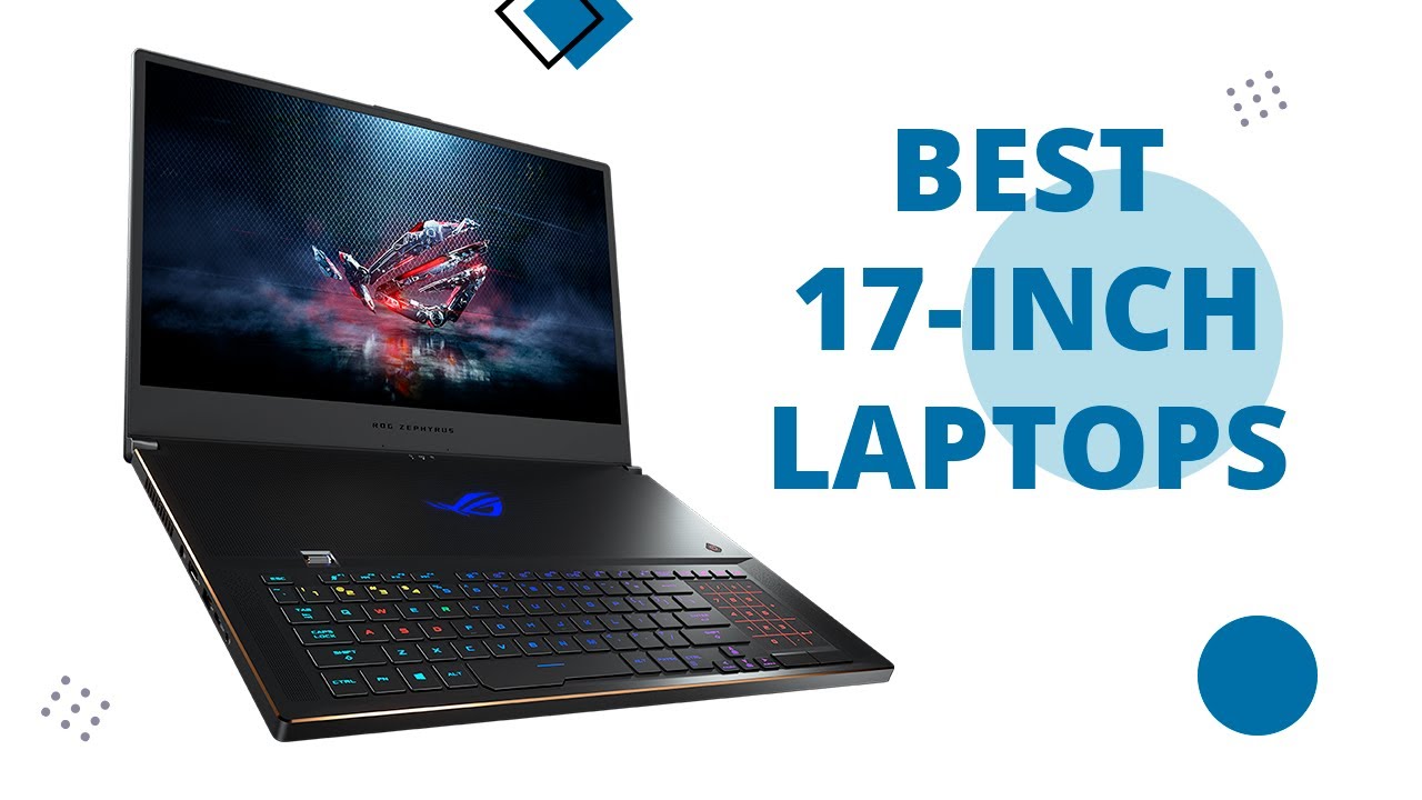 Top 7 Best 17-Inch Laptops for Gaming and Content Creation