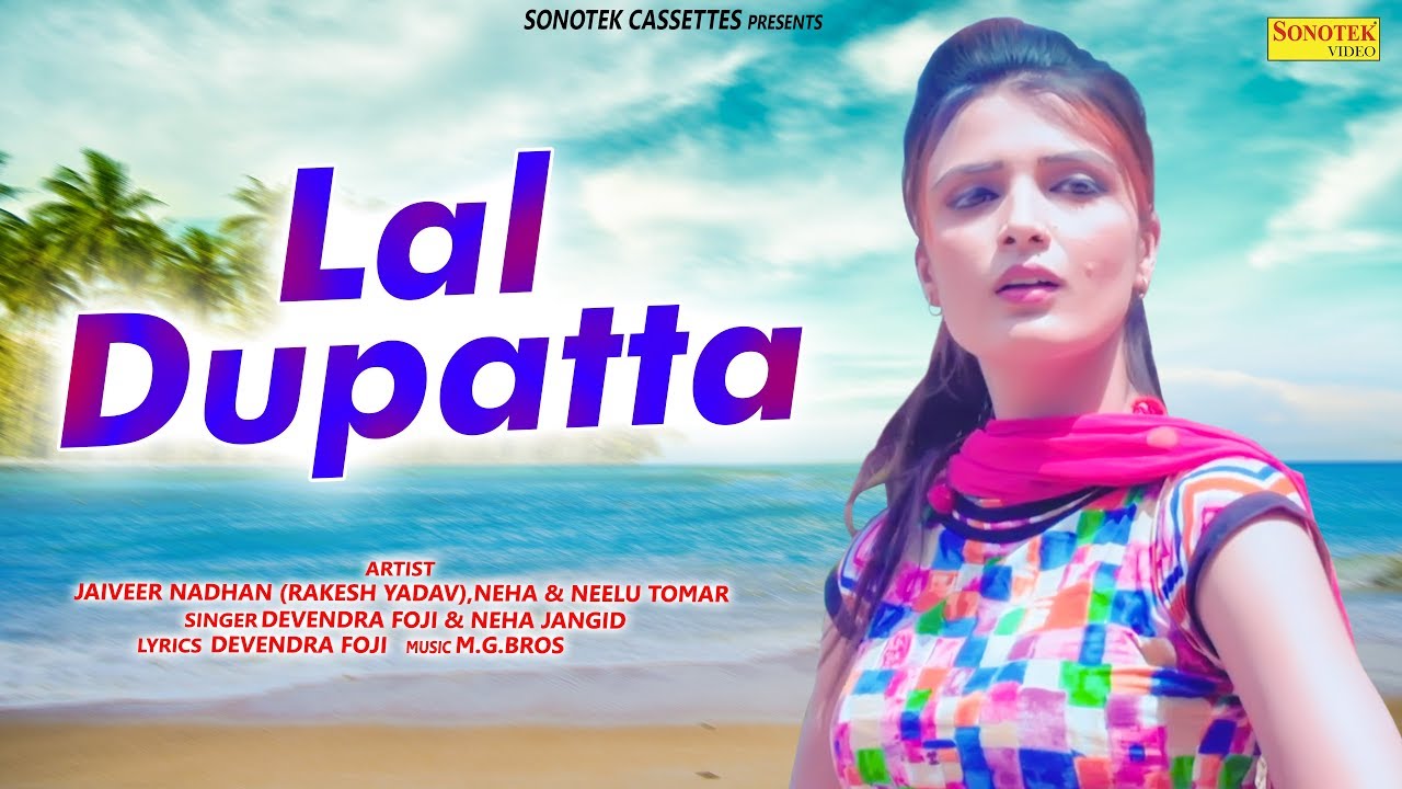 Lal Dupatta | Jaiveer Nadhan ( Rakesh Yadav ),Neha & Neelu Tomar | Latest Haryanvi Song 2019