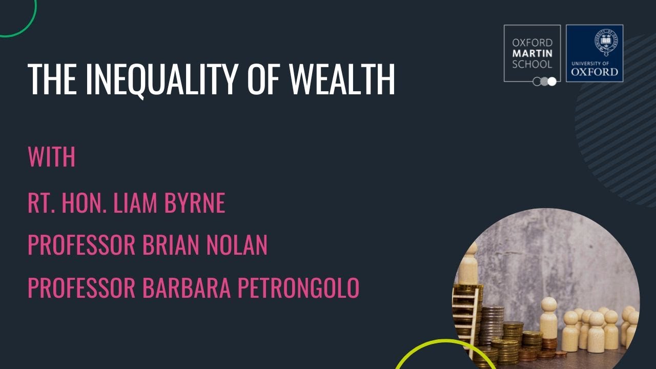 'The inequality of Wealth' with Liam Byrne, Prof Barbara Petrongolo & Prof Brian Nolan