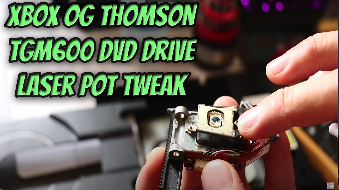 Xbox OG Thomson TGM600 Laser POT Tweak [2021]