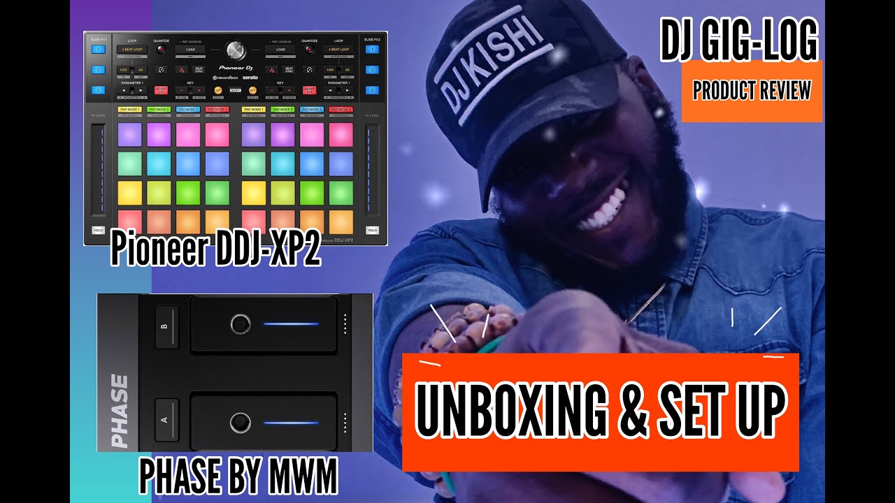 DJ GIG LOG | Phase & DDJ XP2 | Unboxing & Set up