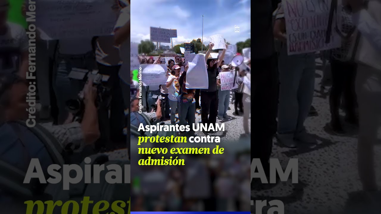 UNAM | Aspirantes PROTESTAS contra NUEVO examen de admisi&oacute;n