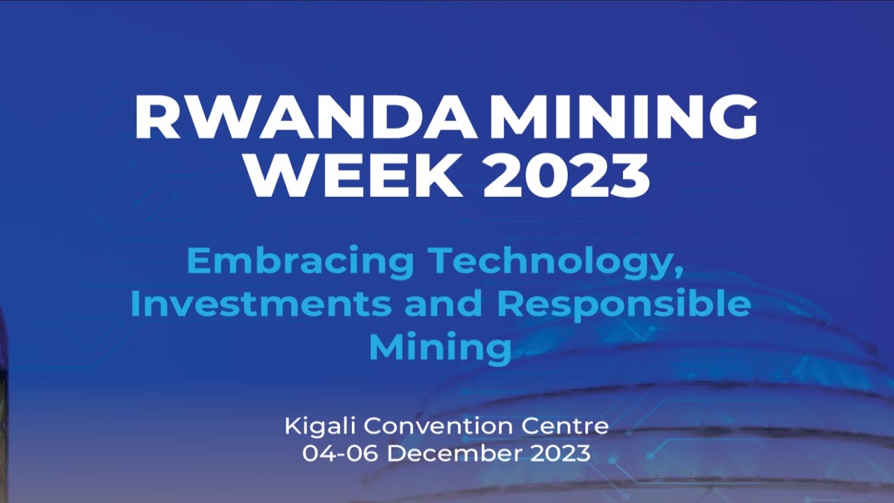 Rwanda Mining Week | December 4 - 6, 2023