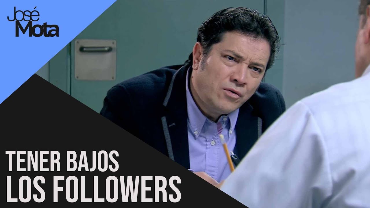 Tener los followers bajos | Jos&eacute; mota
