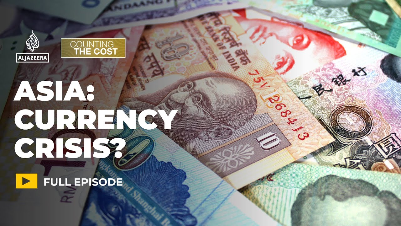 Is Asia facing a new currency crisis? | Counting the Cost