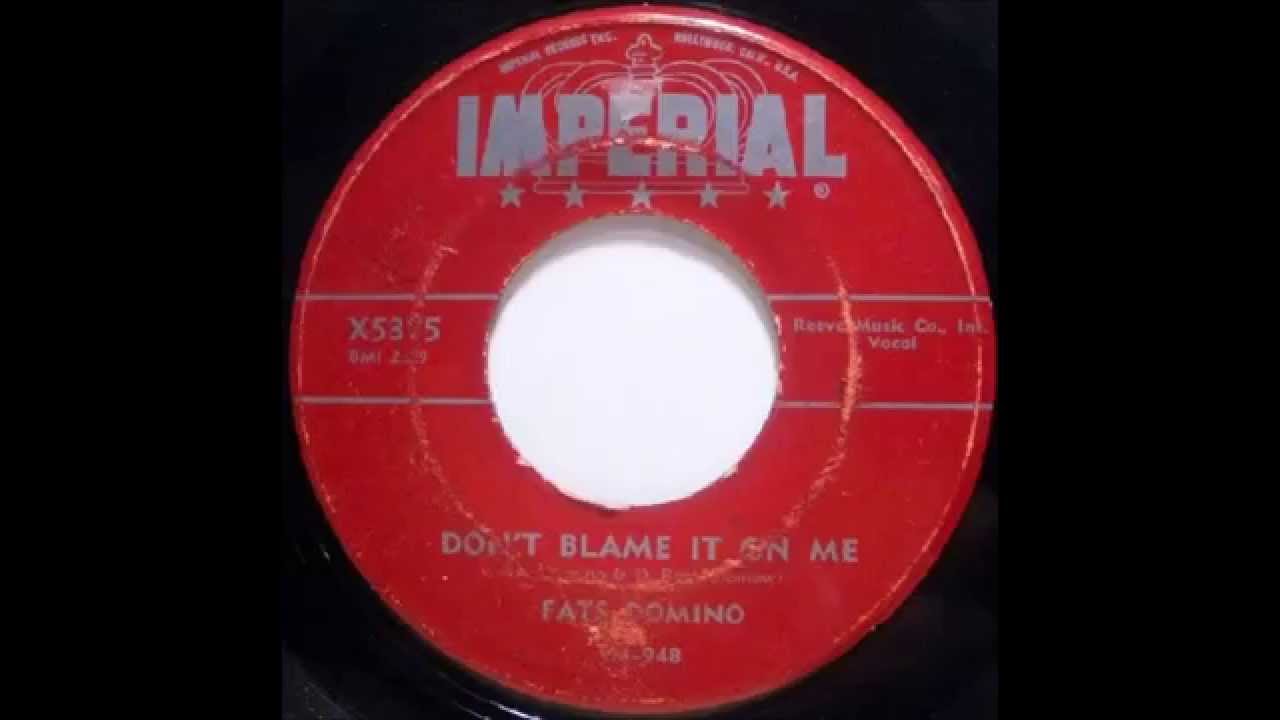 Fats Domino - Don't Blame It On Me - November 7, 1955
