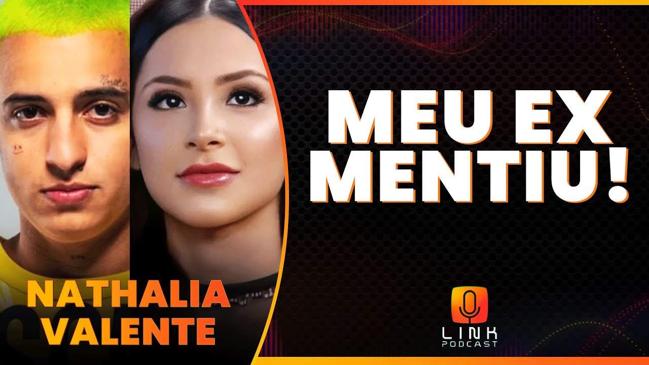 NATHALIA VALENTE RESPONDE EX, KAIO VIANA | LINK PODCAST