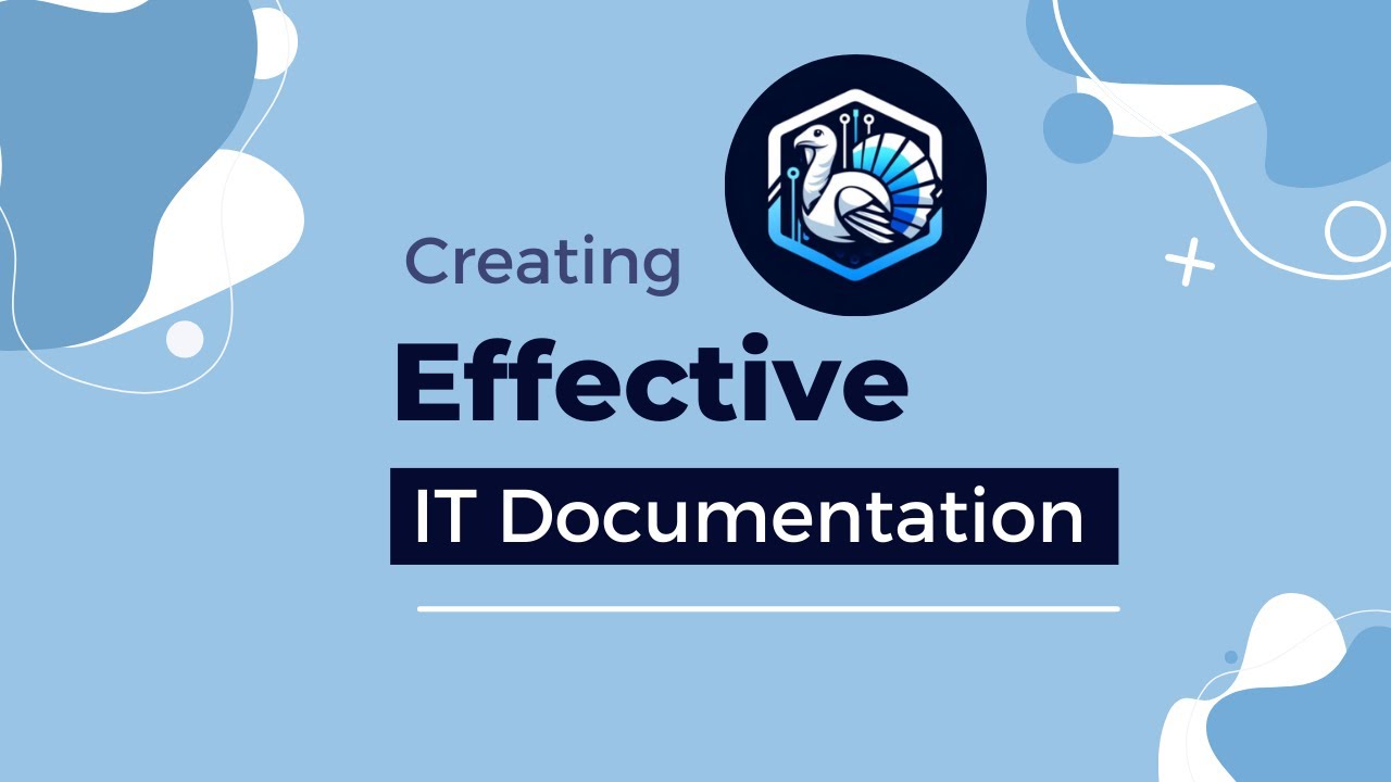 How to Create Effective IT Documentation